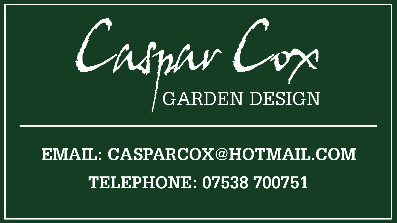 casparcox@hotmail.com or call 07538 700751